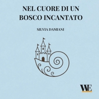 Nel cuore di un bosco incantato (Italian Edition) B0GRFNSBZB Book Cover