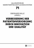 Verbesserung Der Patientenversorgung Durch Innovation Und Qualitaet: 19. Bad Orber Gespraeche Ueber Kontroverse Themen Im Gesundheitswesen 3631668848 Book Cover