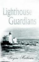 Lighthouse Guardians 1420878670 Book Cover
