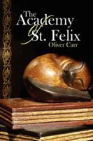 The Academy of St. Felix 1425993974 Book Cover