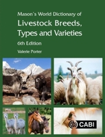 Mason's World Dictionary of Livestock Breeds, Types and Varieties 1789241537 Book Cover