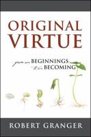 Original Virtue from our Beginnings to our Becoming 143279003X Book Cover