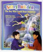 The Boy Who Could Hear Dolphins: A Story Builder Kit (Storybuilder Kit) 0887059848 Book Cover