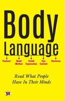 Body Language: Read What People Have in Their Minds 9355627742 Book Cover