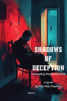Shadows of Deception: Unraveling the Mastermind B0FF5BJYHX Book Cover