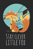 Stay Clever Little Fox: Fox Notebook Blank Dot Grid Animal Journal dotted with dots 6x9 120 Pages Checklist Record Book Funny Take Notes Planner Paper Christmas Gift for Cute Fox Lover Funny Women Gir 1709828773 Book Cover