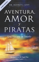 Aventura, Amor, y Piratas: Una Historia de Triunfo B08RB7SXHZ Book Cover