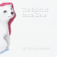 The Spirit of Santa Claus B08GBCW5XX Book Cover