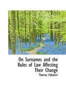 On Surnames and the Rules of Law Affecting Their Change 1240024002 Book Cover