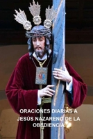 ORACIONES DIARIAS A JESÚS DE LA OBEDIENCIA (Spanish Edition) B0DRLFS91Q Book Cover