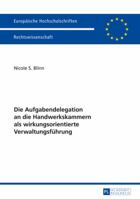 Die Aufgabendelegation an Die Handwerkskammern ALS Wirkungsorientierte Verwaltungsfuehrung 3631646372 Book Cover