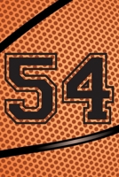 54 Journal: A Basketball Jersey Number #54 Fifty Four Notebook For Writing And Notes: Great Personalized Gift For All Players, Coaches, And Fans (Black Dimple Seam Ball Print) 1711773980 Book Cover