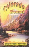 Colorado Bound 1885373457 Book Cover