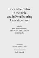 Law and Narrative in the Bible and in Neighbouring Ancient Cultures 3161508432 Book Cover