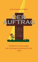 Der Auftrag: Kindheitserinnerungen aus Guxhagen/Breitenau/Fulda 1945 3833436190 Book Cover