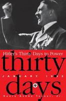Hitler's Thirty Days to Power: January 1933 0201328003 Book Cover
