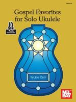 Gospel Favorites for Solo Ukulele 0786693479 Book Cover