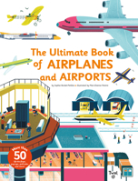 The Ultimate Book of Airplanes and Airports B01N1YE568 Book Cover