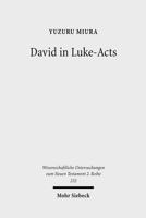 David in Luke-Acts: His Portrayal in the Light of Early Judaism 3161492536 Book Cover