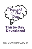 Thought of the Day Thirty-Day Devotional B0923WHQ1Y Book Cover
