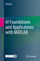 AI Foundations and Applications with MATLAB 303184422X Book Cover