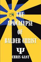 The Apocalypse of Balder Christ 1543435580 Book Cover