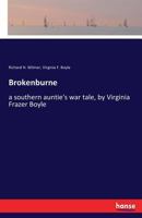 Brokenburne a Soothern Auntie's War Tale 3337089151 Book Cover