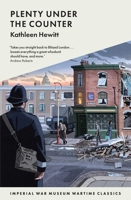 Plenty Under the Counter (Imperial War Museum Wartime Classics) 191242309X Book Cover