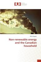 Non-renewable energy and the Canadian household 333087046X Book Cover