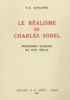 Le Realisme de Charles Sorel: Problemes Humains Du XVII Siecle 2707801151 Book Cover