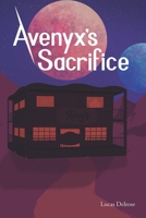 Avenyx's Sacrifice B099BW7Y7H Book Cover