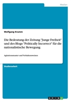 Die Bedeutung Der Zeitung Junge Freiheit Und Des Blogs Politically Incorrect Fur Die Nationalistische Bewegung 3656690952 Book Cover