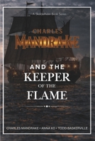 Charles Mandrake and the Keeper of the Flame: A Skelderheim Portal Fantasy Series B0GNJVP681 Book Cover