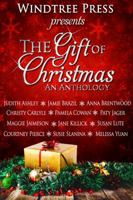 The Gift of Christmas: An Anthology 1940064996 Book Cover