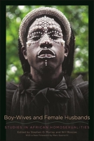 Boy-Wives and Female Husbands: Studies of African Homosexualities 1438484100 Book Cover