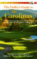 The GOLFER'S GUIDE TO THE CAROLINAS (The Endless Fairway) 067174335X Book Cover