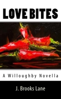 Love Bites: A Bobbi Willoughby Novella 154039266X Book Cover