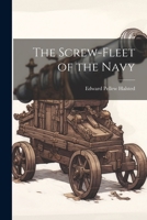 The Screw-fleet of the Navy 1021407259 Book Cover