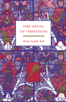 The Angel of Obsession (Arkansas Poetry Award Series) 1557282463 Book Cover