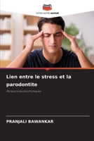 Lien entre le stress et la parodontite: Perspectives biochimiques (French Edition) 6207664027 Book Cover