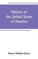 History Of The United States Of America (1905) B00086JXUO Book Cover
