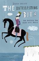 The Interesting Bits: The History You Might Have Missed 0719524202 Book Cover