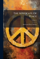 The Advocate Of Peace, Volume 3... 124752518X Book Cover