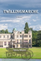 Twillingmarche: A novel of intrigue and romance 0994909411 Book Cover