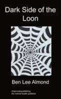 Dark Side of the Loon: Poetry 1849910308 Book Cover