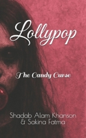 Lollypop: The Candy Curse B0G49HCVTC Book Cover
