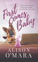 First Comes Baby B0B5KP376S Book Cover