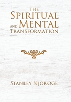 The Spiritual and Mental Transformation 1796071544 Book Cover