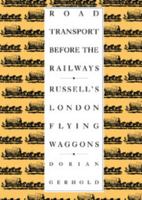 Road Transport before the Railways: Russell's London Flying Waggons 0521090148 Book Cover