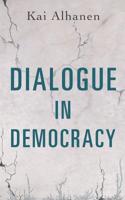 Dialogue in Democracy 9523189271 Book Cover